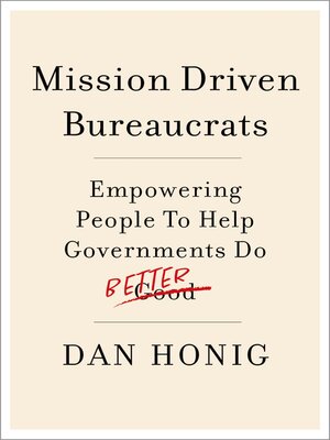 cover image of Mission Driven Bureaucrats